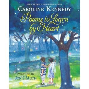 Poems To Learn By Heart By Caroline Kennedy Hard Cover Book Dust Jacket NEW